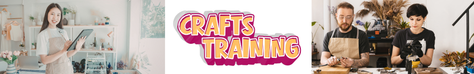 Crafts Training